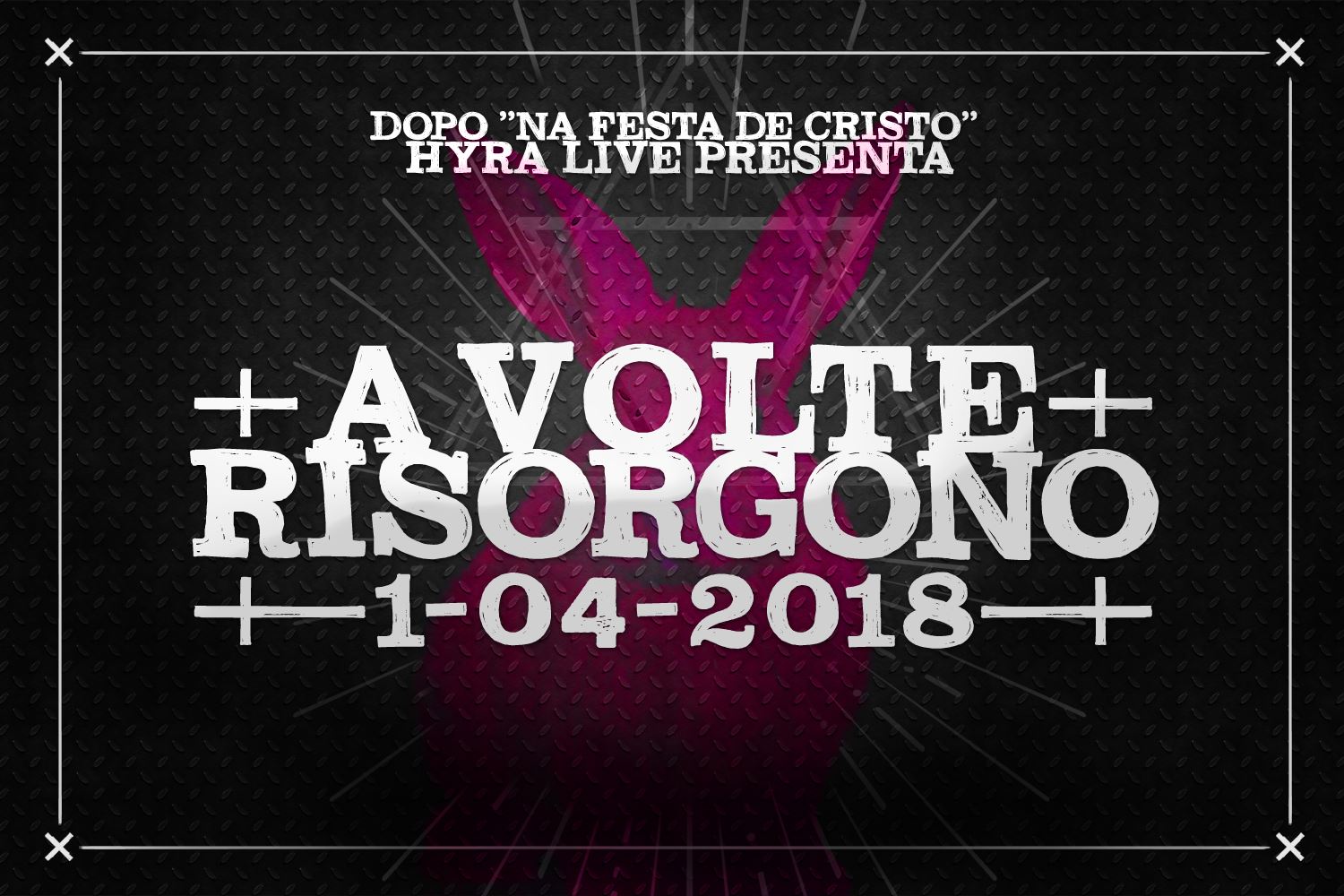 † A Volte Risorgono †
