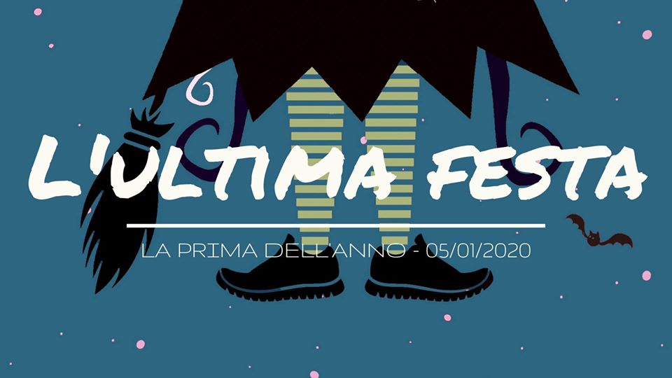 L’ultima Festa – La prima dell’anno!