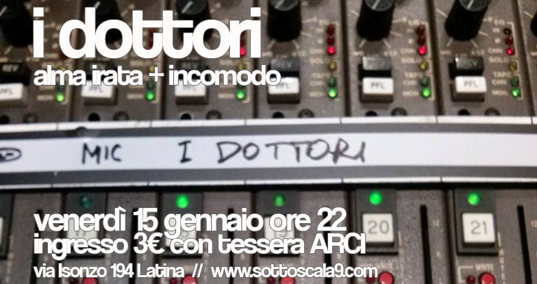 I DOTTORI + ALMA IRATA + INCOMODO