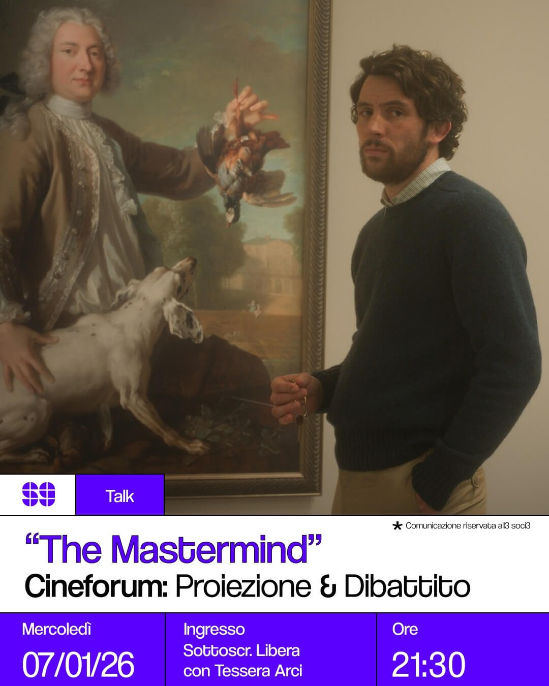 Talk: The Mastermind – Cineforum: proiezione e dibattito