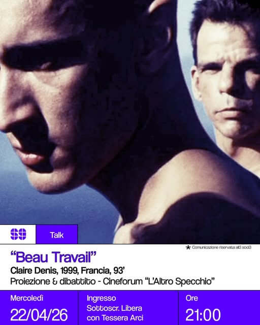 Talk Cineforum L'Altro Specchio Beau Travail Proiezione & Dibattito 22 aprile 2026
