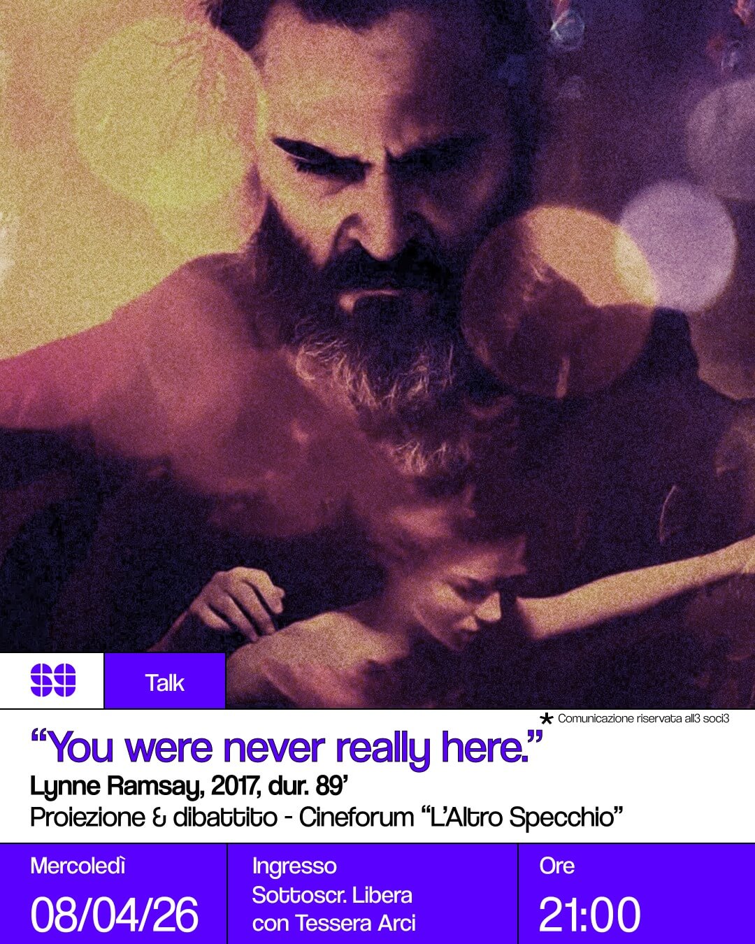 Talk Cineforum L'altro Specchio You were never really here Proiezione e dibattito 08 aprile 2026