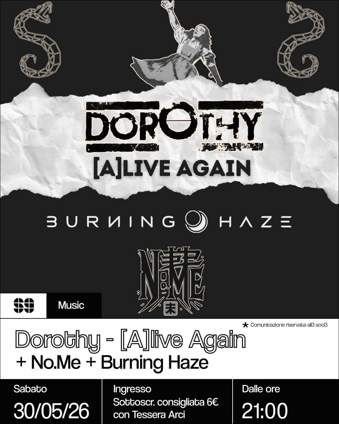 Music Dorothy [A]live Again + Burning Haze + No.Me 30 maggio 2026