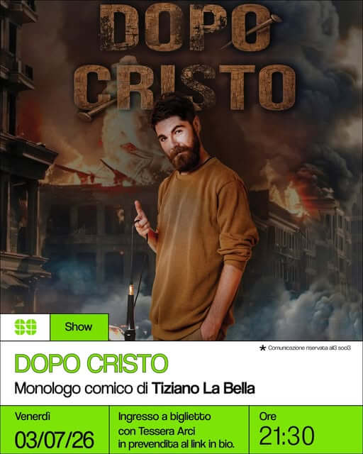 Show Dopo Cristo Monologo comico di Tiziano La Bella 3 luglio 2026