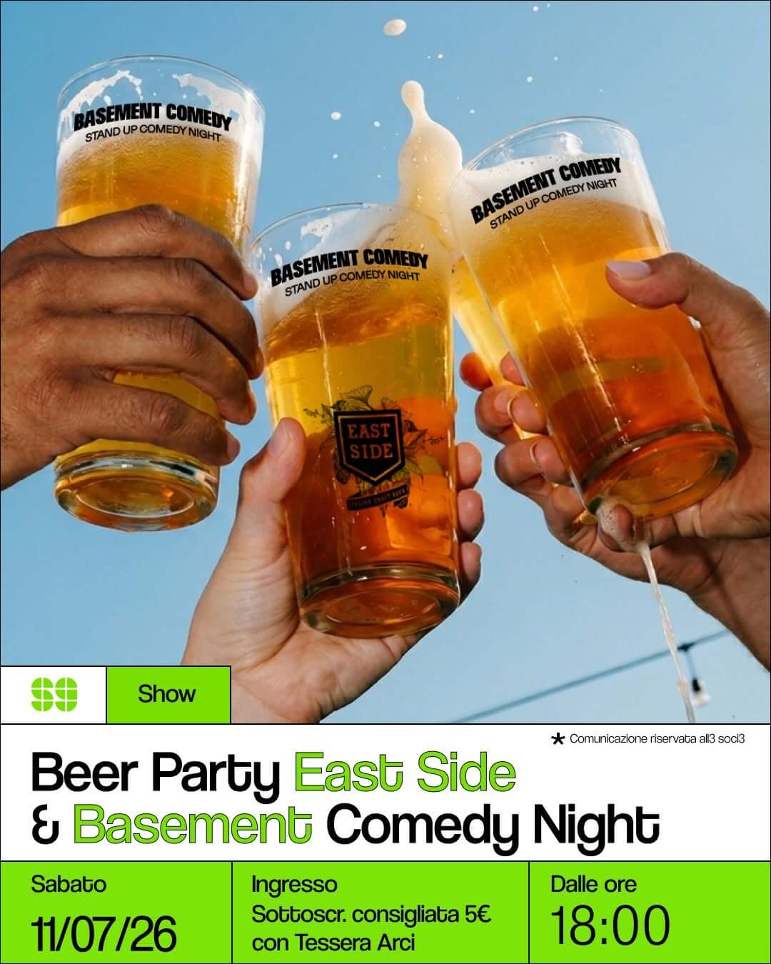 Show Beer Party East Side Basement Comedy Night 11 luglio 2026