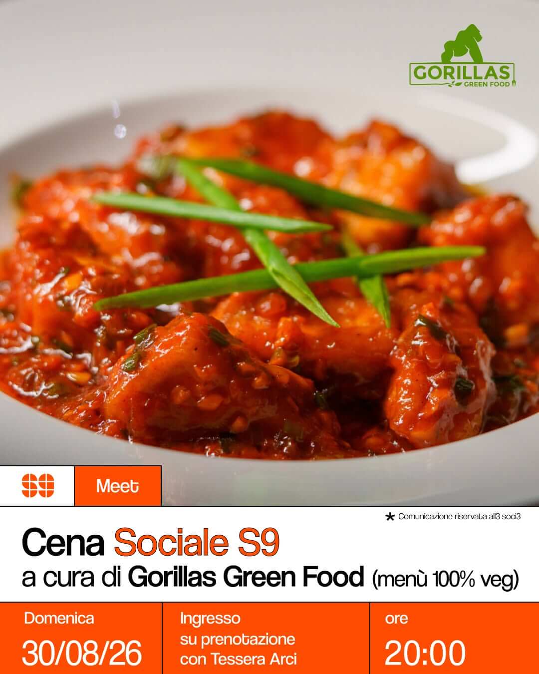 Meet Cena Sociale S9 a cura di Gorillas Green Food (menù 100 veg) 30 agosto 2026